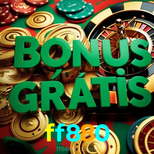 ff880：Jogue poker, roleta e aposte no futebol no melhor cassino online!