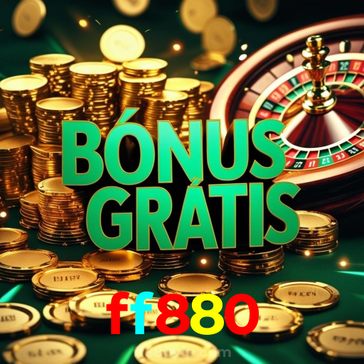 ff880：O cassino online mais confiável com apostas no futebol e prêmios em blackjack!