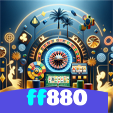 ff880：Poker, blackjack e apostas em futebol online, tudo no melhor cassino!